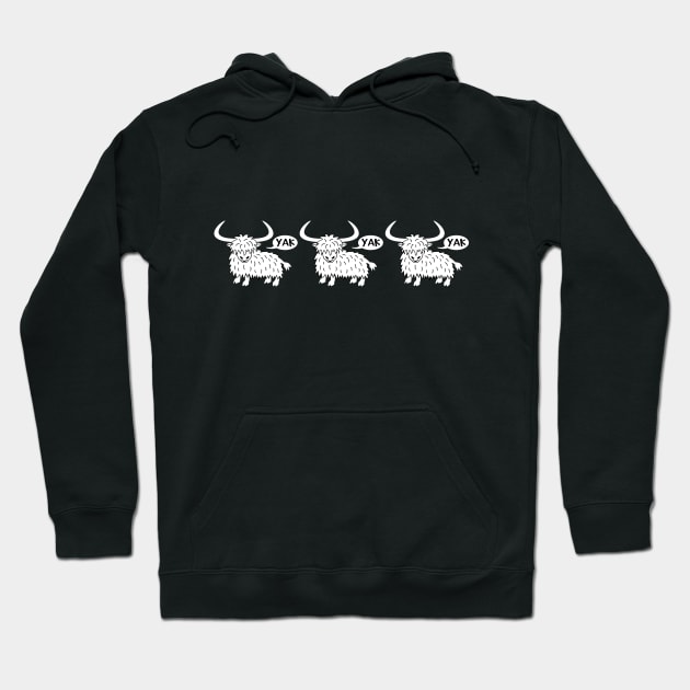 Yak yak yak Hoodie by teejaya